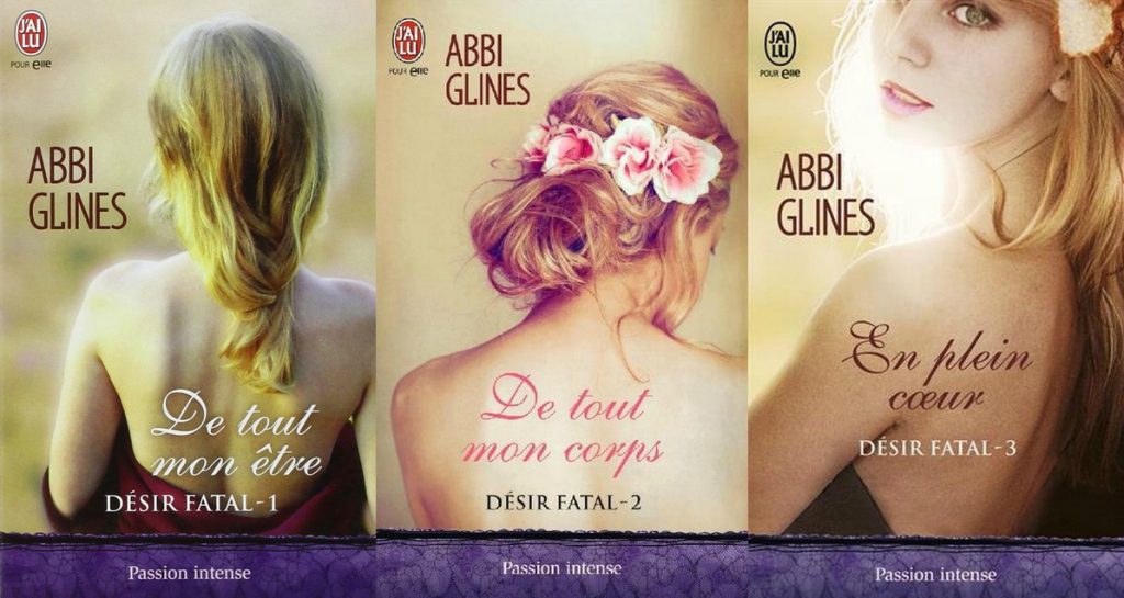 Couvertures des 3 tomes de la saga new adult Désir Fatal d'Abbi Glines